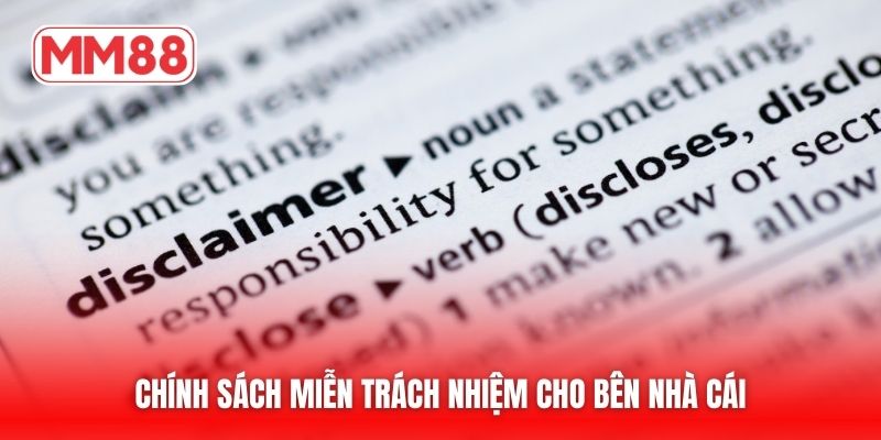 Chính sách miễn trách nhiệm cho bên nhà cái