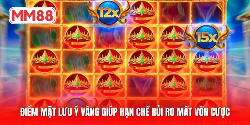 Điểm mặt lưu ý vàng giúp hạn chế rủi ro mất vốn cược