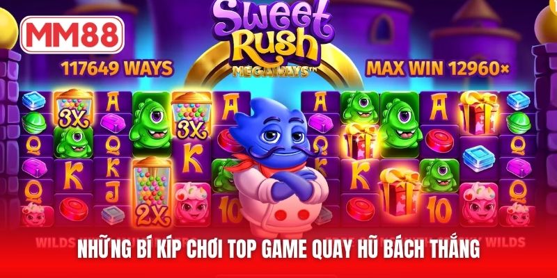 Những bí kíp chơi top game quay hũ bách thắng