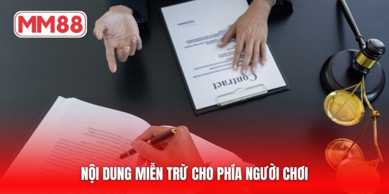 Nội dung miễn trừ cho phía người chơi